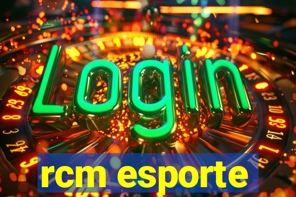 rcm esporte